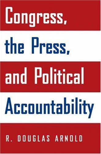 Cover image for Congress, the Press, and Political Accountability