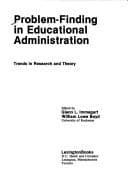 Cover image for Problem-finding in educational administration