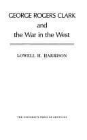 Cover image for George Rogers Clark and the war in the West