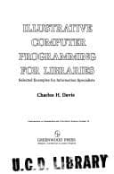 Cover image for Illustrative computer programming for libraries