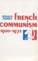 Cover image for French communism, 1920-1972