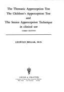 Cover image for The Thematic Apperception Test, the Children's Apperception Test, and the Senior Apperception Technique in clinical use