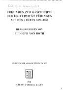 Urkunden zur Geschichte der Universität Tübingen aus den Jahren 1476-1550