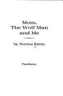 Cover image for Mom, the Wolf Man, and me.