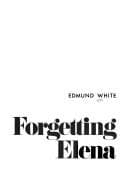 Cover image for Forgetting Elena.