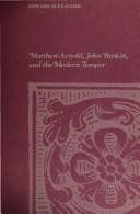 Cover image for Matthew Arnold, John Ruskin, and the modern temper.