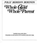 Cover image for Whole child, whole parent