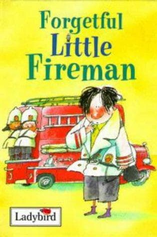 Cover image for Forgetful Little Fireman (Little People Stories)