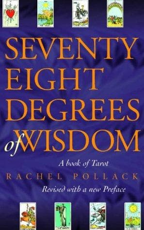 Cover image for Seventy-Eight Degrees of Wisdom