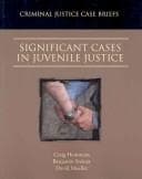 Cover image for Significant Cases in Juvenile Justice