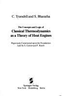 The Concepts and Logic of Classical Thermodynamics as a Theory of Heat Engines