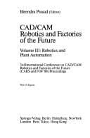 CAD/CAM robotics and factories of the future