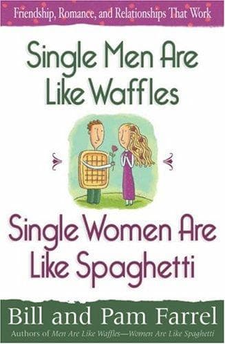Cover image for Single Men Are Like WafflesSingle Women Are Like Spaghetti