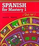 Cover image for Spanish for Mastery 1 Que Tal?