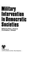 Cover image for Military intervention in democratic societies