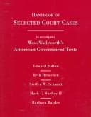 Handbook of Selected Court Cases to Accompany West/Wadsworth's American Government Texts