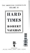 Cover image for HARD TIMES (The American Chronicles No. 4)