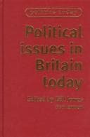 Cover image for Political Issues in Britain Today (Politics Today)