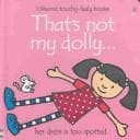 Cover image for That's Not My Dolly (Touchy Feely Board Books)
