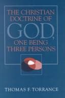Cover image for The Christian Doctrine of God, One Being Three Persons