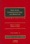 Cover image for Fifty State Construction Lien and Bond Law (Construction Law Library)