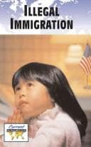 Cover image for Illegal Immigration (Current Controversies)