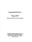 Cover image for Using dBASE III Plus (Paper Book and 2 Disks)