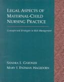 Legal aspects of maternal child nursing practice