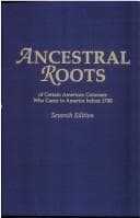 Ancestral Roots of Certain American Colonists
