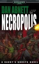 Cover image for Necropolis (Gaunt's Ghosts)