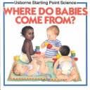 Cover image for Where Do Babies Come From? (Starting Point Science)