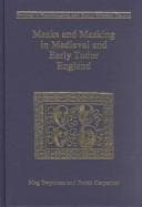 Cover image for Masks and Masking in Medieval and Early Tudor England (Studies in Performance and Early Modern Drama)