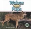 Cover image for Wolves Have Pups (Animals and Their Young)