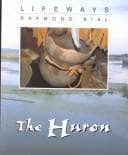 Cover image for The Huron (Lifeways)