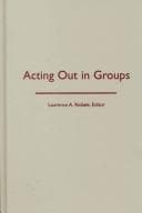 Cover image for Acting Out in Groups