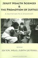 Jesuit health sciences and the promotion of justice