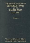 Messages and Papers of Jefferson Davis and the Confederacy, 1861-1865