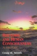 Cover image for Rhetoric and Human Consciousness
