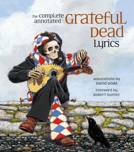 Cover image for The Complete Annotated Grateful Dead Lyrics