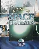 Cover image for Atlas of Space Exploration (Atlas Library)