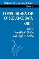 Cover image for Computer Analysis of Sequence Data Part 1 (Methods in Molecular Biology)