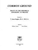 Common Ground: Essays on the Historical Geography of Ireland