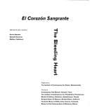 Cover image for El Corazon Sangrante/the Bleeding Heart (Institute of Contemporary Art, Boston)