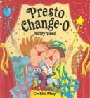 Cover image for Presto Change-O (Child's Play Library)