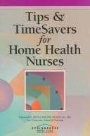 Cover image for Tips and Time Savers for Home Health Nurses