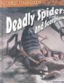 Cover image for Deadly Spiders and Scorpions (Wild Predators)