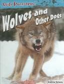 Cover image for Wolves and Other Dogs (Wild Predators)