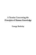 Cover image for A Treatise Concerning the Principles of Human Knowledge