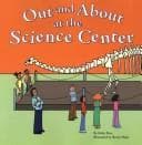 Cover image for Out and About at the Science Center (Field Trips)