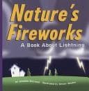 Cover image for Nature's Fireworks: A Book About Lightning (Amazing Science: Weather)